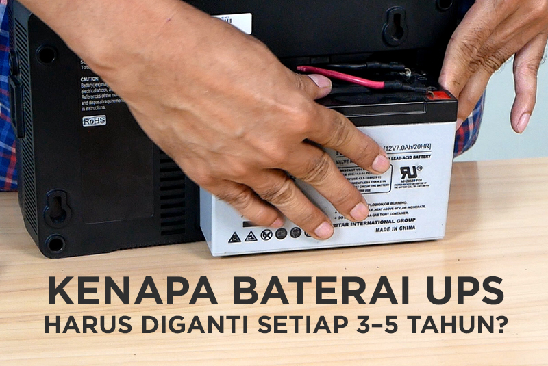 Kenapa Baterai UPS Harus Diganti Setiap 3–5 Tahun?