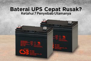 Baterai_UPS_Cepat_Rusak